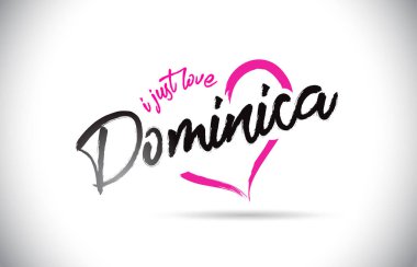 Dominica I Just Love Word Metin El Yazısı ve Pembe Kalp Şekli Vektör İllüstrasyon ile.
