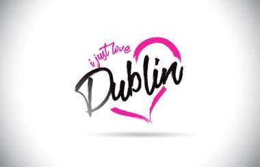 Dublin I Just Love Word Metin El Yazısı ve Pembe Kalp Şekli Vektör İllüstrasyon ile.