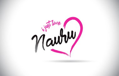 Nauru I Just Love Word Text with Handwritten Font and Pink Heart Shape Vector Illustration.
