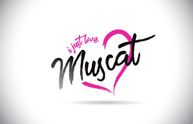 Muscat I Just Love Word Text with Handwritten Font and Pink Heart Shape Vector Illustration.