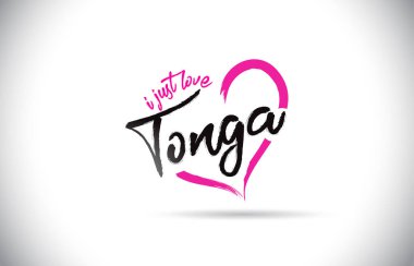 Tonga I Just Love Word Text with Handwritten Font and Pink Heart Shape Vector Illustration.