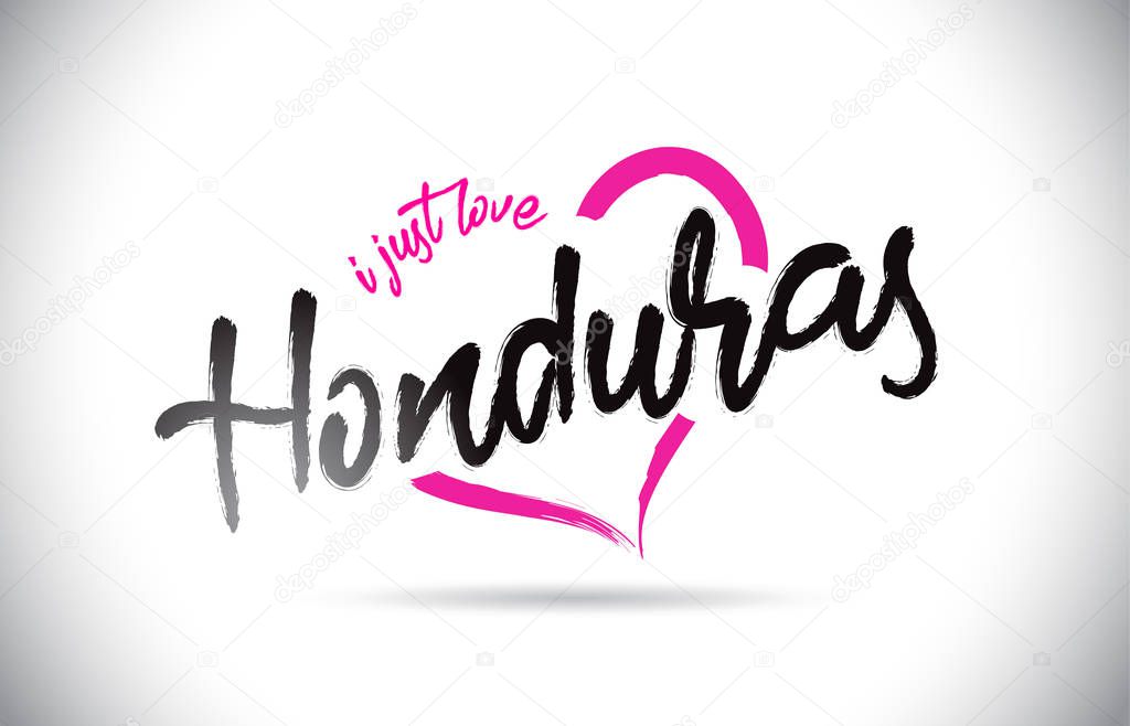 Honduras I Just Love Word Text with Handwritten Font and Pink Heart Shape Vector Illustration.