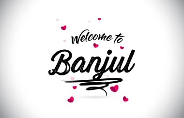 Word metni el yazısı yazı tipi ve pembe kalp şekli tasarlamak vektör Banjul Hoşgeldiniz.