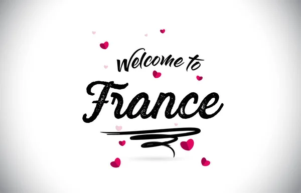 Frankreich Willkommen Wort Text Mit Handgeschriebener Schrift Und Rosa Herzform — Stockvektor