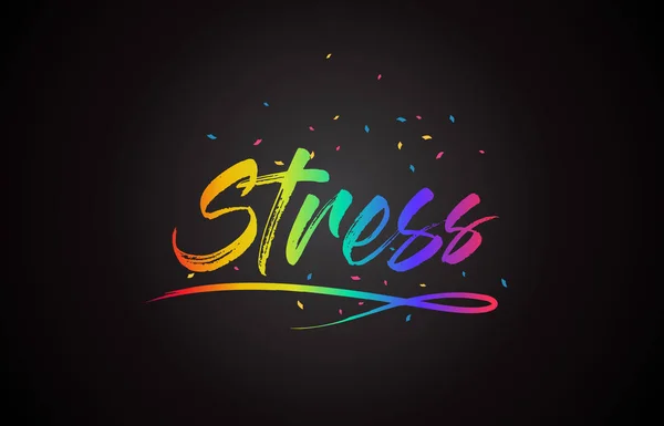 Stress Word Tekst Met Handgeschreven Rainbow Levendige Kleuren Confetti Vectorillustratie — Stockvector