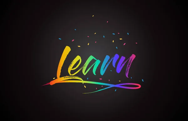 Worttext Mit Handgeschriebenem Regenbogen Lebendigen Farben Und Konfetti Vektorillustration Lernen — Stockvektor