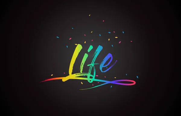 Livet Ordet Text Med Handskrivna Rainbow Livfulla Färger Och Konfetti — Stock vektor