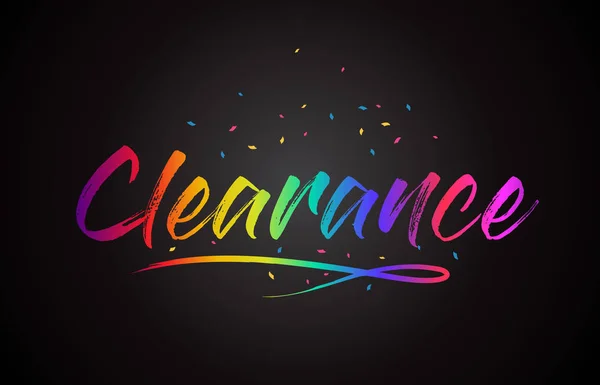 Klaring Word Tekst Met Handgeschreven Rainbow Levendige Kleuren Confetti Vectorillustratie — Stockvector