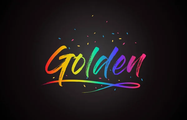Χρυσή Λέξη Κείμενο Χειρόγραφες Rainbow Ζωηρά Χρώματα Και Κομφετί Εικονογράφηση — Διανυσματικό Αρχείο