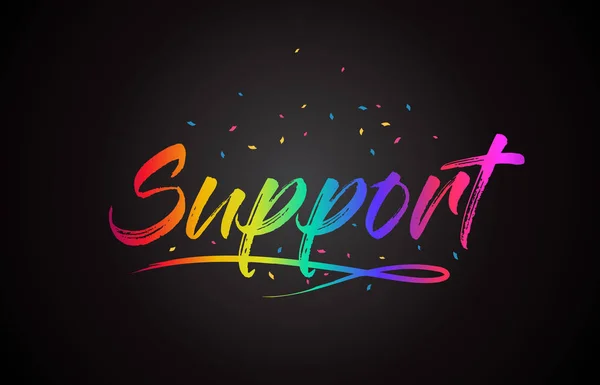 Steun Word Tekst Met Handgeschreven Rainbow Levendige Kleuren Confetti Vectorillustratie — Stockvector