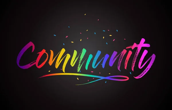 Communautaire Word Tekst Met Handgeschreven Rainbow Levendige Kleuren Confetti Vectorillustratie — Stockvector