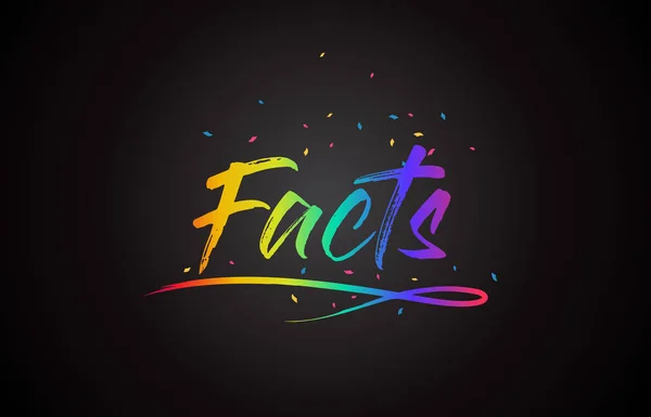Fakten Worttext Mit Handgeschriebenen Regenbogen Lebendigen Farben Und Konfetti Vektor — Stockvektor