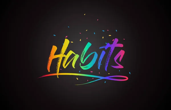 Habitudes Texte Word Avec Arc Ciel Écrit Main Couleurs Vibrantes — Image vectorielle