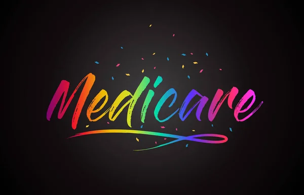 Medicare Worttext Mit Handgeschriebenem Regenbogen Lebendigen Farben Und Konfetti Vektorillustration — Stockvektor