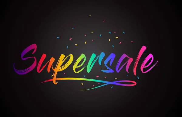 Supersale Word テキスト 手書き虹の鮮やかな色と紙吹雪のベクトル図 — ストックベクタ