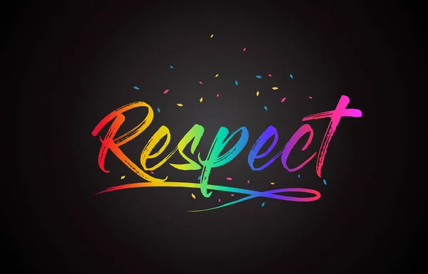 Respect Word Tekst Met Handgeschreven Rainbow Levendige Kleuren Confetti Vectorillustratie — Stockvector