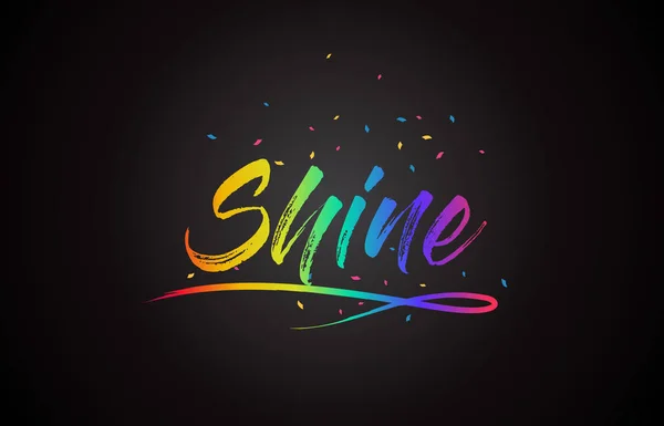 Shine Slovo Text Ručně Psané Rainbow Zářivými Barvami Konfety Vektorové — Stockový vektor