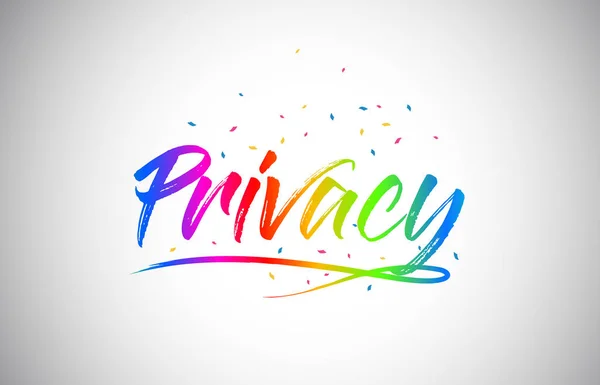 Privacy Creative Word Text Handwritten Rainbow Vibrant Colors Confetti Vector — Stock Vector