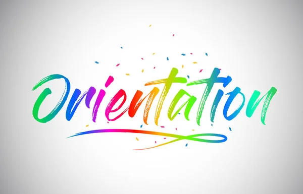 Oriëntatie Creatieve Word Tekst Met Handgeschreven Rainbow Levendige Kleuren Confetti — Stockvector