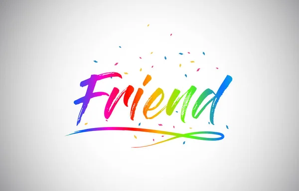 Friend Creative Word Text Handwritten Rainbow Vibrant Colors Confetti Vector — Stock Vector