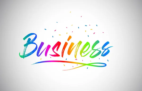 Business Kreativen Worttext Mit Handgeschriebenen Regenbogen Lebendigen Farben Und Konfetti — Stockvektor
