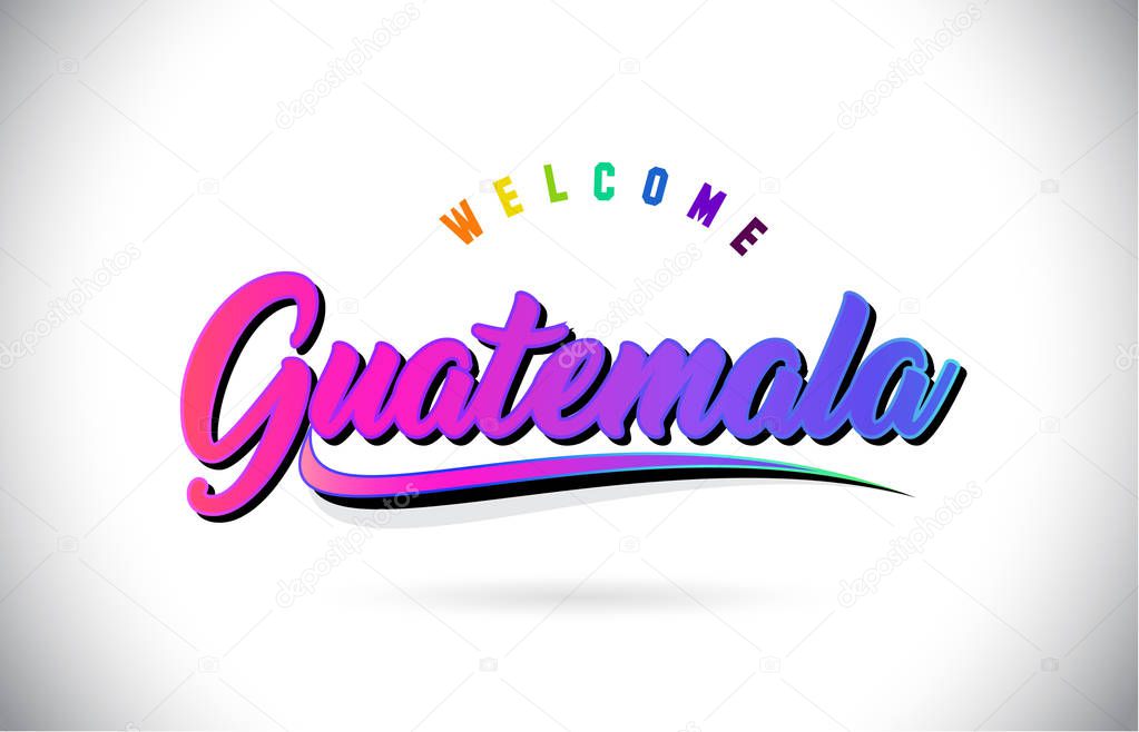 Guatemala Welcome To Word Text with Creative Purple Pink Handwritten Font and Swoosh Shape Design Vector Illustration.