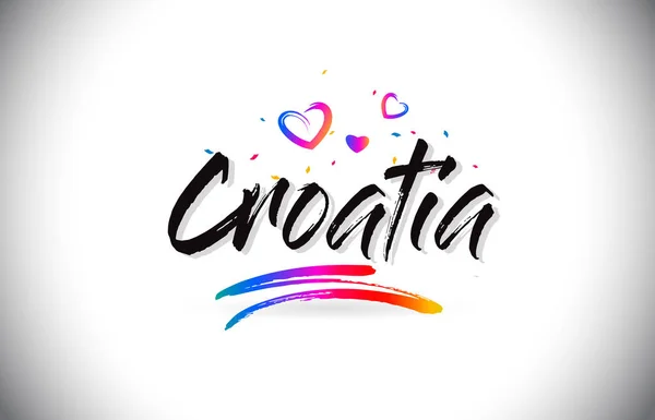 Croatia Welcome To Word Text with Love Hearts and Creative Handw — Stock Vector