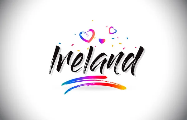 Ireland Welcome To Word Text with Love Hearts and Creative Handw — Stock Vector