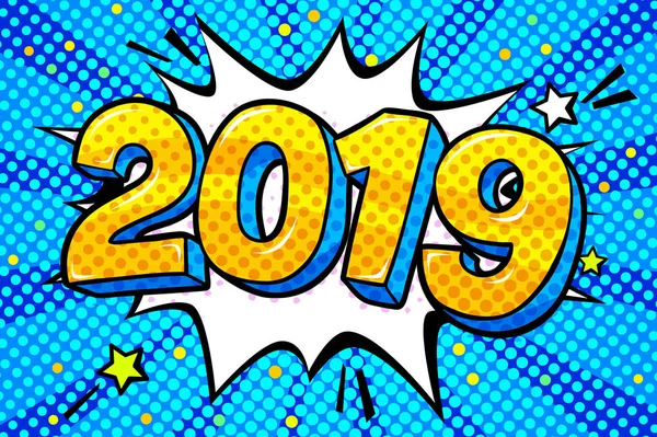 Neujahrsgrußkarte Gelbe Zahlen 2019 Wort Blase Botschaft Pop Art Comic — Stockvektor