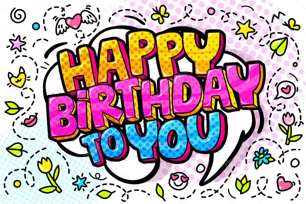 Happy Birthday to You word bubble. Message in pop art comic style on colored background.