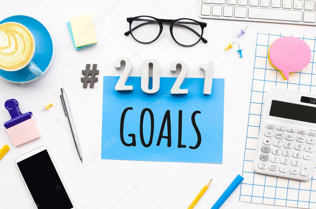 2021 goals  with modern office accessories.Business management,Inspiration concepts ideas