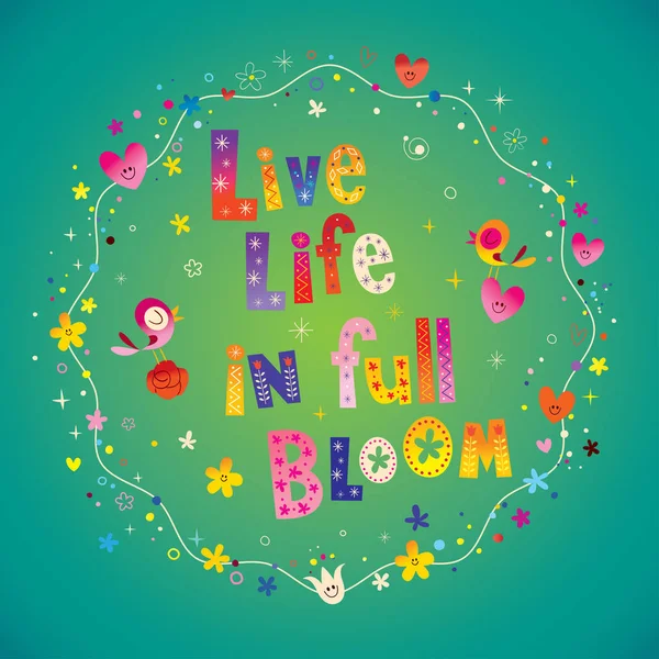 Live Life Full Bloom Motivational Lettering Design — Stock Vector