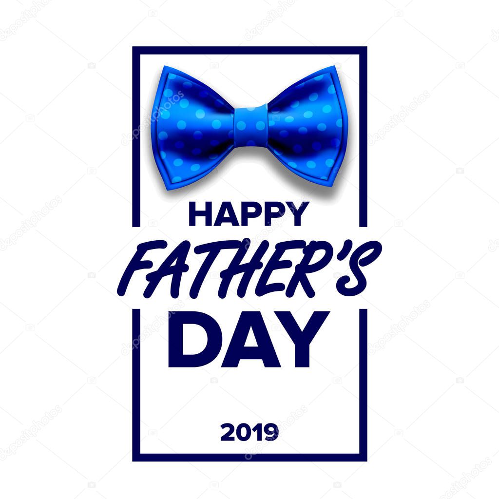 Happy Father s Day Vector. Greeting Card Design. Realistic Illustration