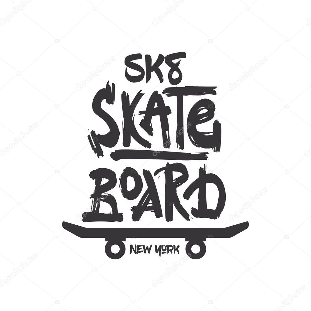 Tshirt slogan design. T shirt quote print with a phrase skate board. Vector template in modern lettering and calligraphy