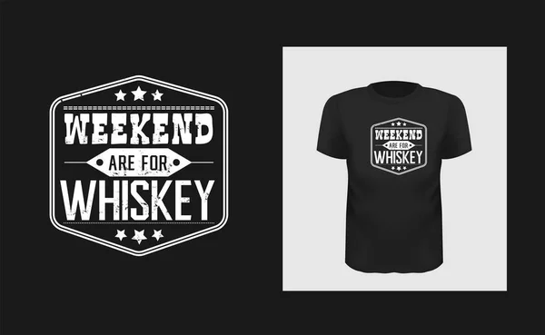 Fin de semana whisky camiseta diseño de impresión. Tipografía creativa blanca para maqueta de ropa negra. Grunge textura barra logo . — Vector de stock