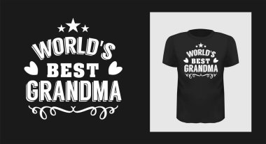 Dünyalar en iyi büyükanne t-shirt baskı tasarımı. Kısa kollu gömlek üzerinde Büyükanne tebrik cümlesi.