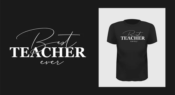 Mejor profesor nunca camiseta diseño de impresión. Tipografía creativa blanca para maqueta de ropa negra . — Vector de stock