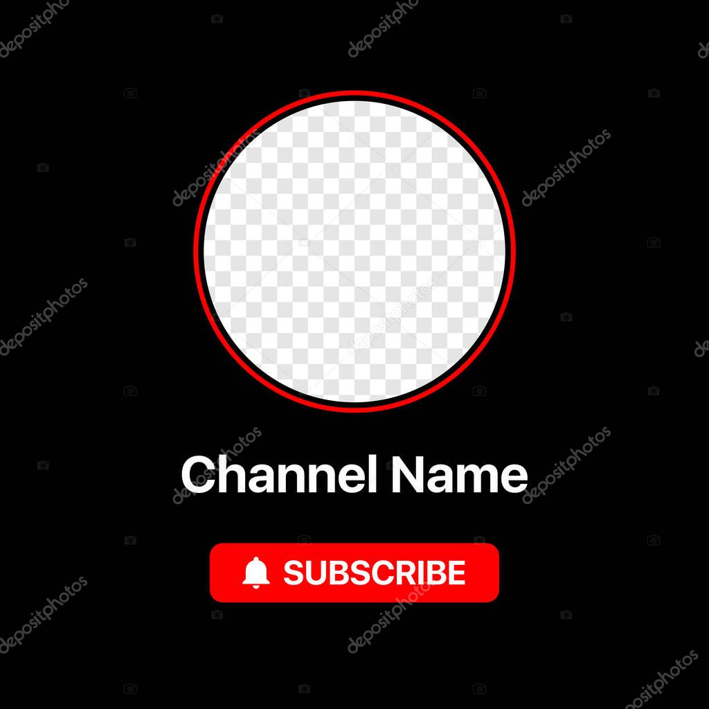 Youtube Profile Icon Interface. Subscribe Button. Channel Name. Transparent Placeholder. Put Your Photo Under Background. Social Media Vector Illustration. Black Background. Vector illustration