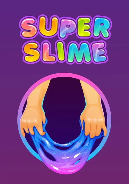 Super slime. Funny poster with glittering slimy kids toy holded in the hands and trendy slogan. — Wektor stockowy