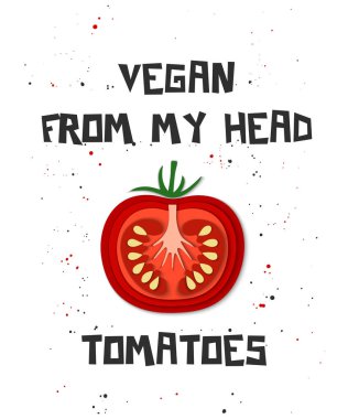 Vektör kartı ile el çekilmiş benzersiz tipografi tasarım öğesi, yazı tipi ve domates tebrik kartları, dekorasyon, baskı, poster için kağıt kesme. Vegan benim baş domates. El yazısıyla yazılan yazı.