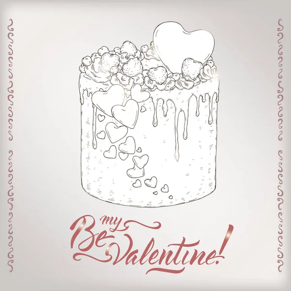 Romantische kaart met vakantie taart en borstel belettering saing Be my Valentine. — Stockvector