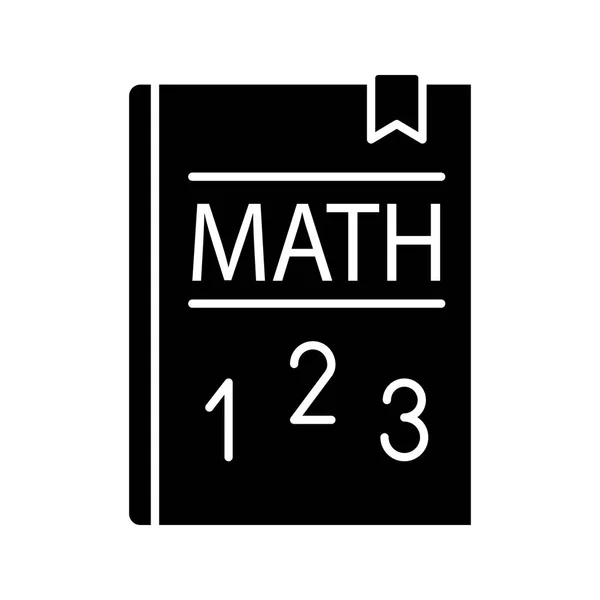 Mathe Lehrbuch Glyphen Symbol Mathematikbuch Grundlegende Mathematik Silhouette Symbol Negativer — Stockvektor