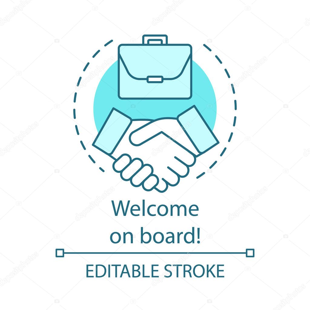 Welcome on board concept icon. Successful deal, employment idea thin line illustration. Partnership, agreement. Handshake. Get job. Vector isolated outline drawing. Editable stroke