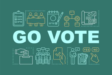 Go vote word concepts banner. Holding presidential elections. Vo clipart