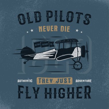 Klasik el yapımı tişört grafik tasarımı. Eski pilotlar alıntı yapar. Otantik macera işareti. Retro tipografi posteri. Kıyafet, gömlek şablonu. Retro renkli uçak. Stok vektör illüstrasyonu, arkaplan.