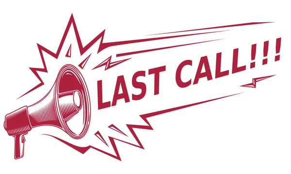 Last Call Sign Megaphone — Stock Vector