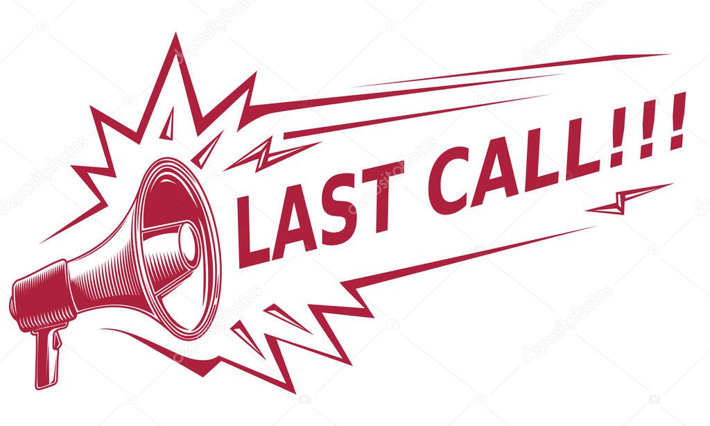 Last call - sign with megaphone