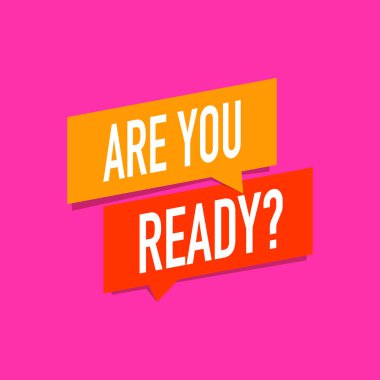 - Hazır mısınız? Konuşma balonunda. Vektör illüstrasyonu
