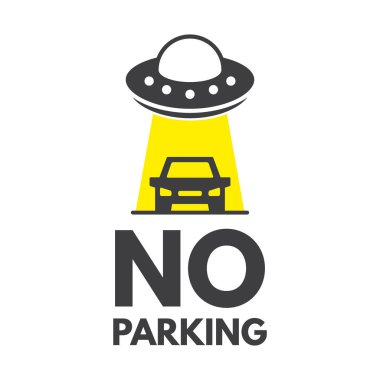 Otopark veya durdurma işareti yok. UFO uzay gemisi alıntı yazı araba hat ile. Vektör yaratıcı macera motivasyon tipografi poster. Kullanım tebrik kartı veya t-shirt baskı, dekorasyon ev.