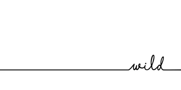 Selvagem - uma linha preta contínua com a palavra. Desenho minimalista de ilustração de frase — Vetor de Stock
